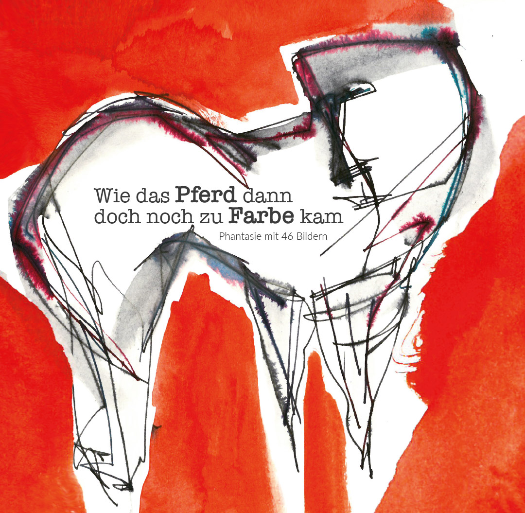 Buch: Wie das Pferd dann doch noch zu Farbe kam